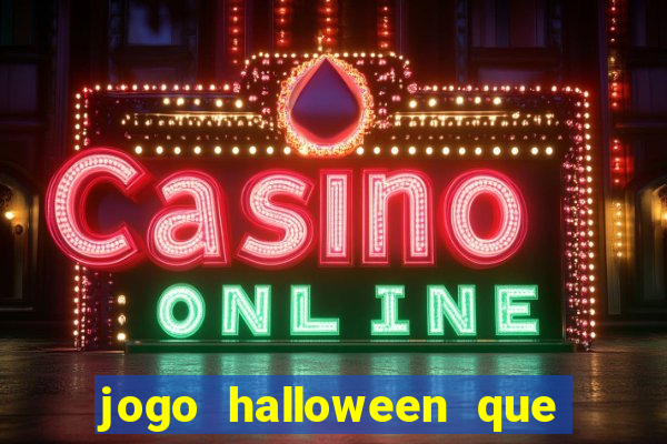 jogo halloween que ganha dinheiro